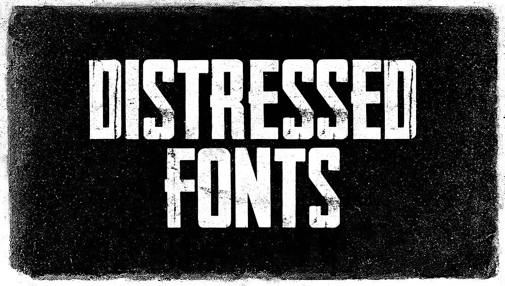 distressed fonts